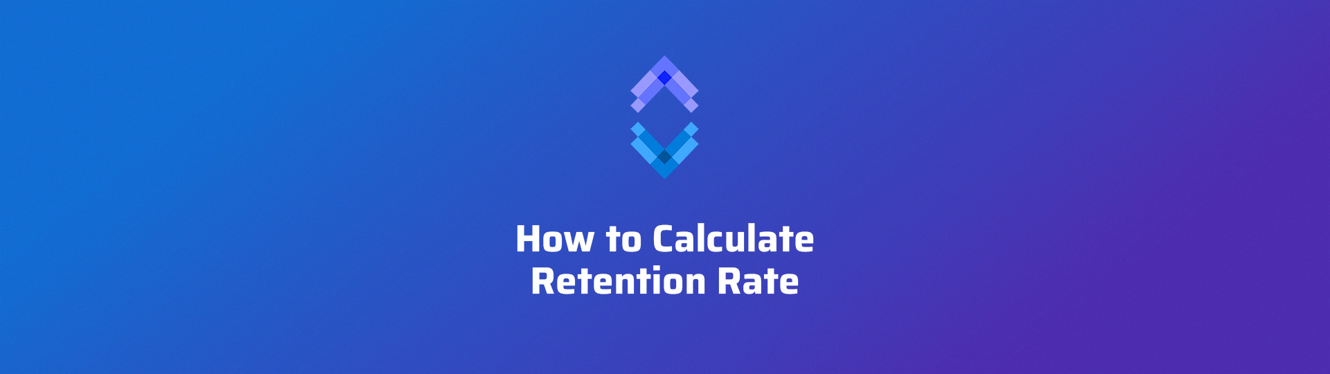 How to Calculate Retention Rate