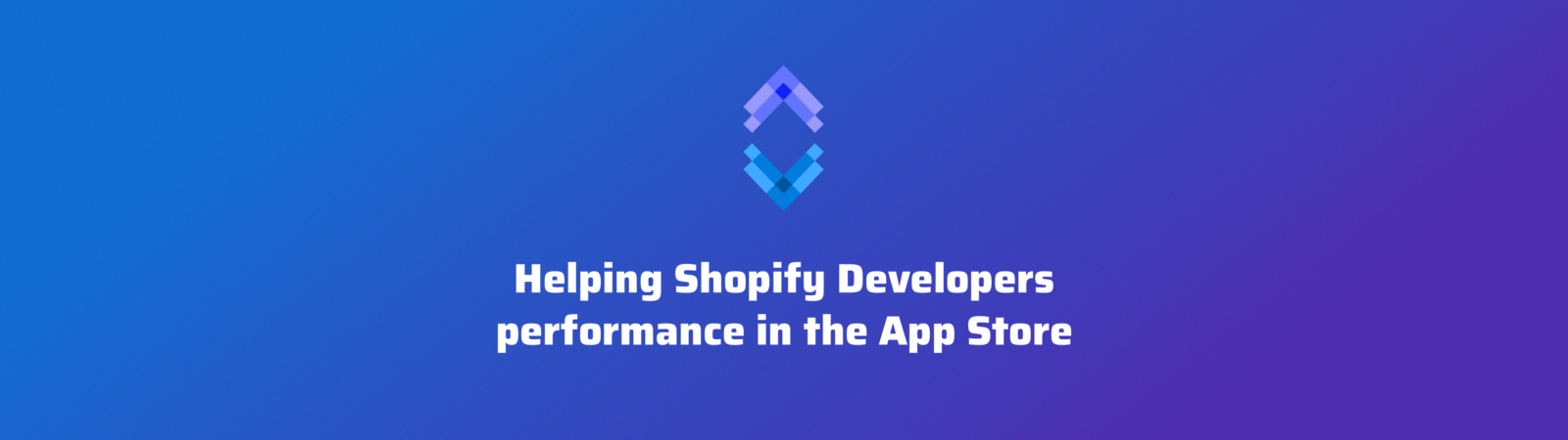 Helping Shopify Developer performance in the Shopify App Store
